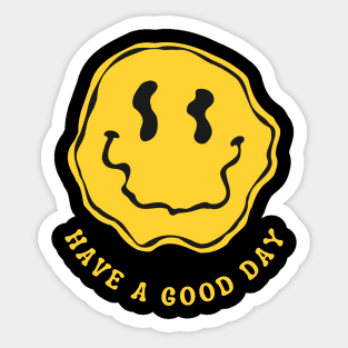 Have A Good Day Sticker